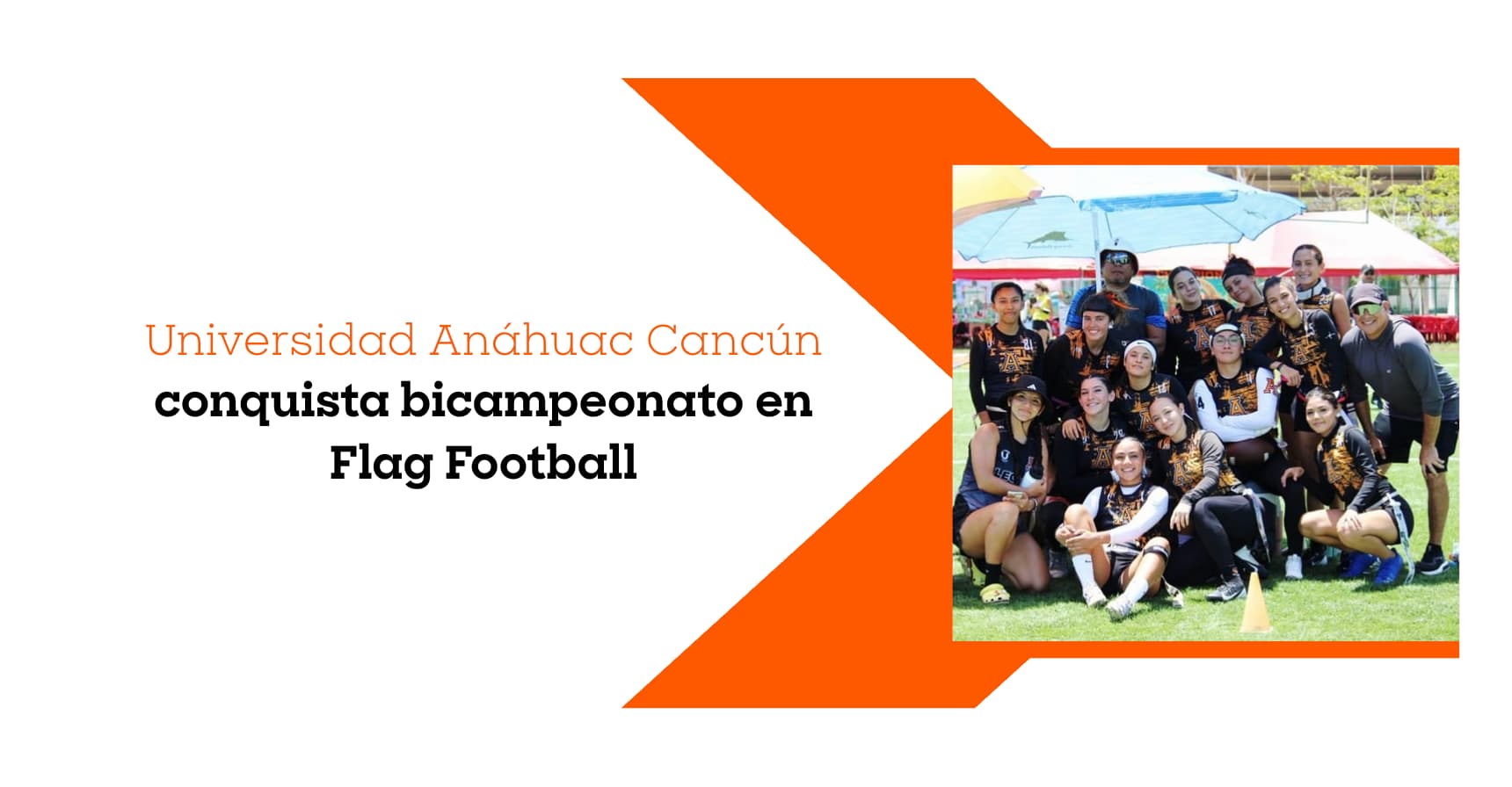 Universidad Anáhuac Cancún conquista bicampeonato en Flag Football