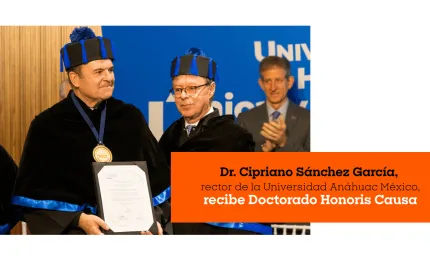 Dr. Cipriano Sánchez García, rector de la Universidad Anáhuac México, recibe Doctorado Honoris Causa