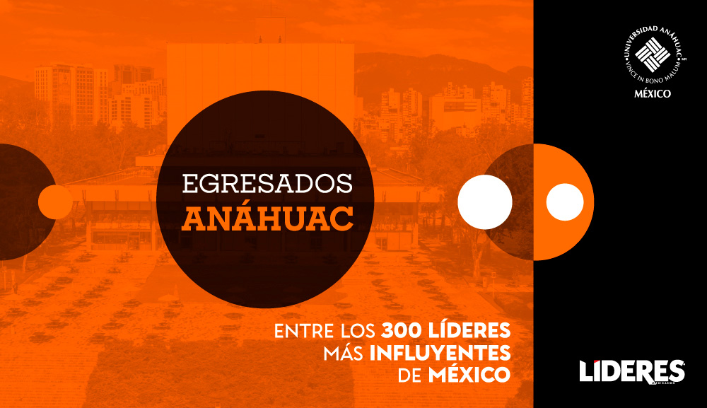 Los300 Líderes 2026: egresados Anáhuac, entre los liderazgos empresariales más influyentes de México