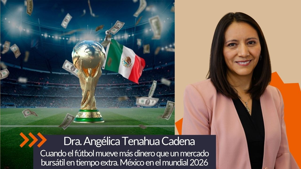 Cuando el fútbol mueve más dinero que un mercado bursátil en tiempo extra. México en el mundial 2026
