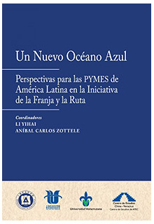 Un Nuevo Océano Azul Perspectivas para las PYMES de América Latina en la Franja y la Ruta Li Yihai
