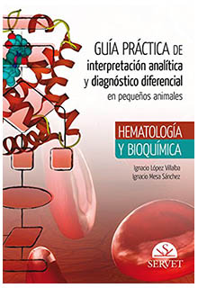 Guía práctica de interpretación y diagnóstico en pequeños animales: hematología y bioquímica.