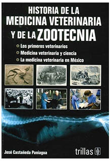 Historia de la medicina veterinaria y de la zootecnia.