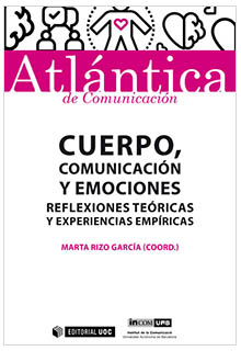 Cuerpo, comunicación y emociones: reflexiones teóricas y experiencias empíricas.