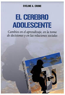 El cerebro adolescente: aprendizaje, toma de decisiones y relaciones sociales.