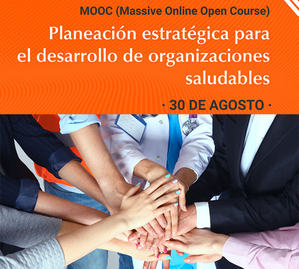 Planeación estratégica para el desarrollo de organizaciones saludables