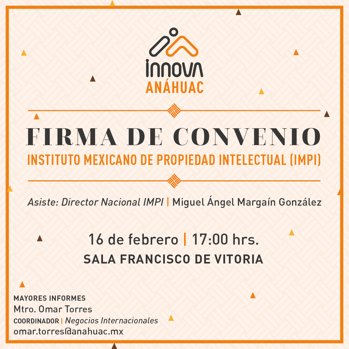 Firma de Convenio con el Instituto Mexicano de Propiedad Intelectual Firma de Convenio con el Instituto Mexicano de Propiedad Intelectual