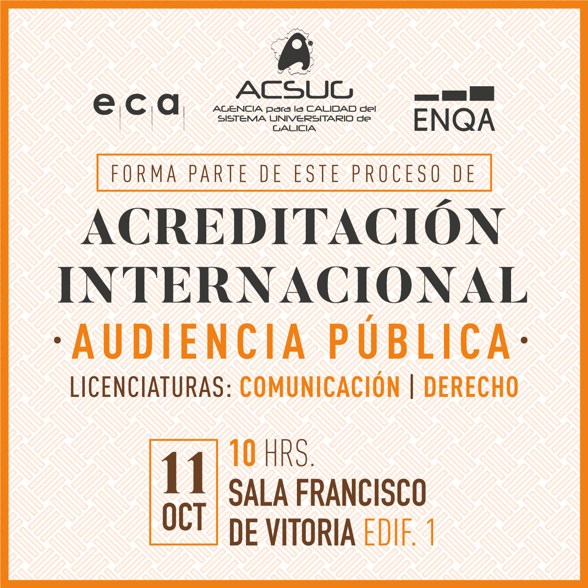 Audiencia Pública de la Acreditación Internacional por ACSUG Audiencia Pública de la Acreditación Internacional por ACSUG