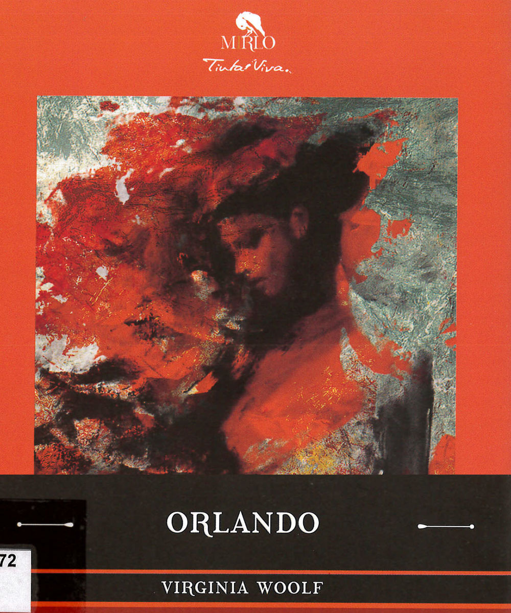 5 / 8 - PR6045.O72 W66 Orlando, Virginia Woolf - Mirlo, México 2017 5 / 8 - PR6045.O72 W66 Orlando, Virginia Woolf - Mirlo, México 2017