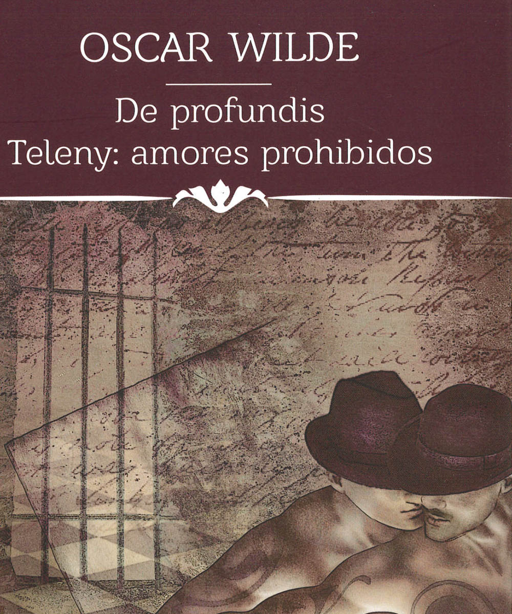 8 / 8 - PR5818.D3 W55 De profundis Teleny: amores prohibidos, Oscar Wilde - Mirlo, México 2016 8 / 8 - PR5818.D3 W55 De profundis Teleny: amores prohibidos, Oscar Wilde - Mirlo, México 2016
