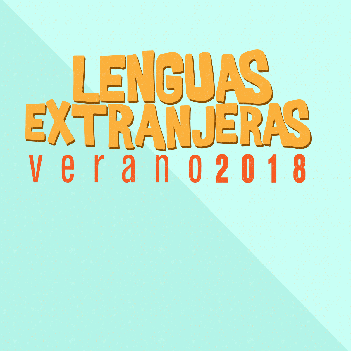 Lenguas Extranjeras Verano 2018 Lenguas Extranjeras Verano 2018