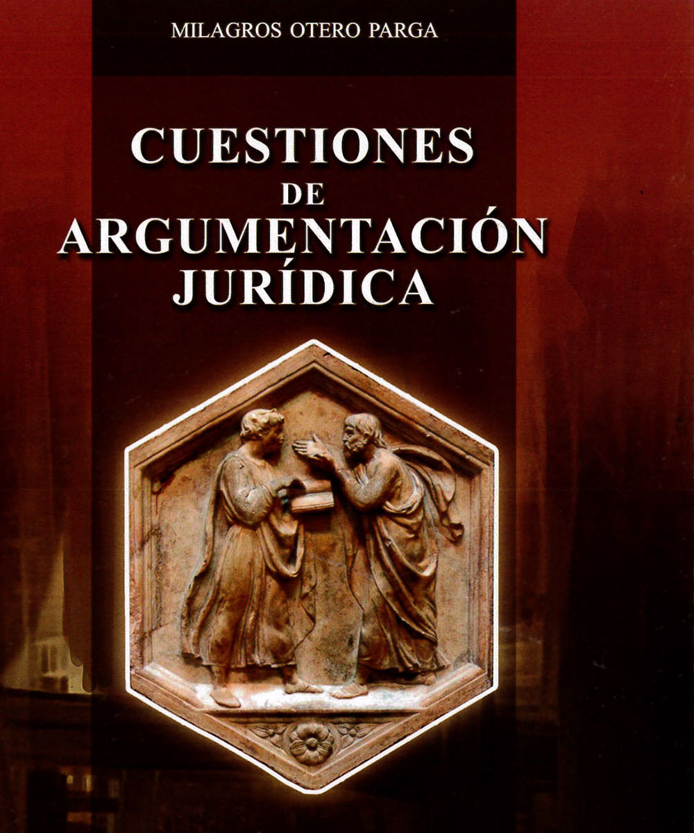 2 / 6 - K294 O-84 2014 Cuestiones de Argumentación Jurídica, Milagros Otero Parga - Porrúa, 2 / 6 - K294 O-84 2014 Cuestiones de Argumentación Jurídica, Milagros Otero Parga - Porrúa,