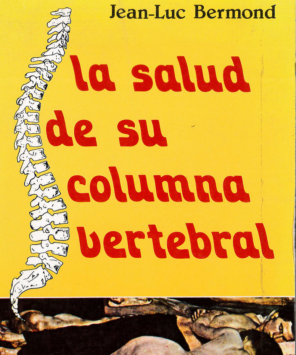 3 / 6 - RD768 B47 La salud de su columna vertebral, Jean-Luc Bermond - Panorama, México 1984 3 / 6 - RD768 B47 La salud de su columna vertebral, Jean-Luc Bermond - Panorama, México 1984
