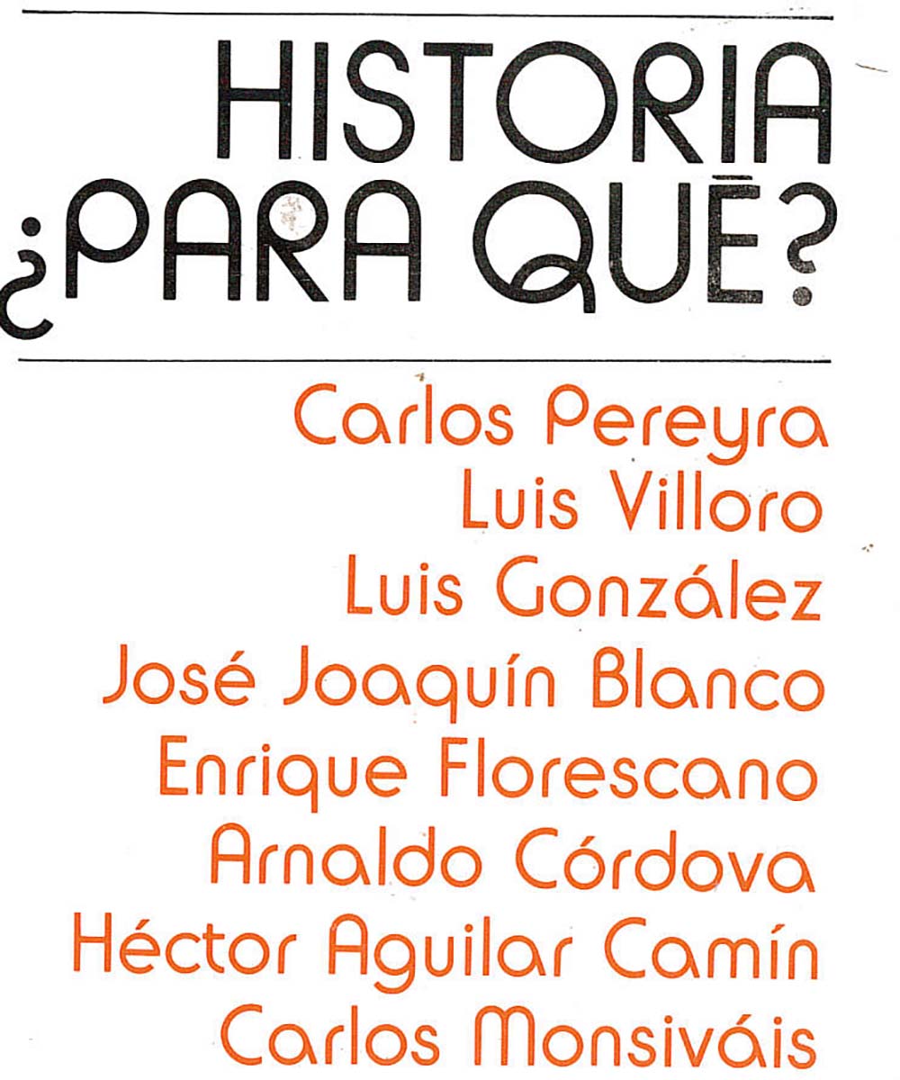 2 / 13 - F1226 H58 2007 HISTORIA ¿PARA QUÉ?, CARLOS PEREYRA - SIGLO VEINTIUNO EDITORES, MEXICO