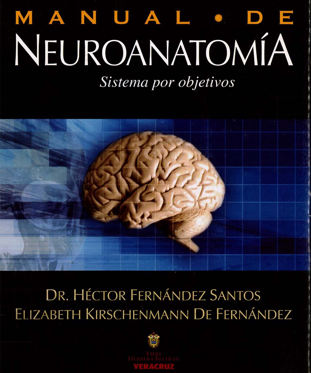 5 / 13 - QM451 F47 MANUAL DE NEUROANATOMIA, HECTOR FERNANDEZ SANTOS - GOBIERNO DEL ESTADO DE