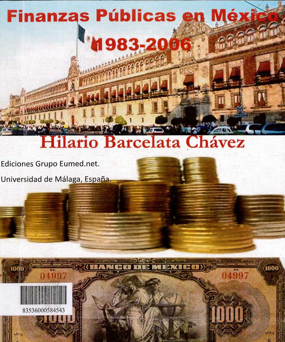 7 / 17 - HJ803 B37 FINANZAS PÚBLICAS EN MÉXICO, HILARIO BARCELATA CHÁVEZ  -  EUMED.NET.
