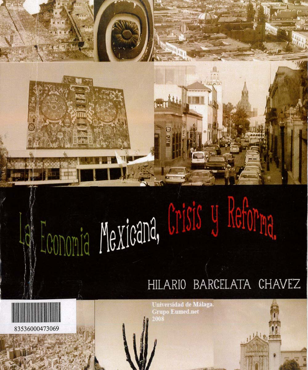 12 / 17 - HC133 B37 LA ECONOMÍA MEXICANA, CRISIS Y REFORMA , HILARIO BARCELATA CHÁVEZ  - 