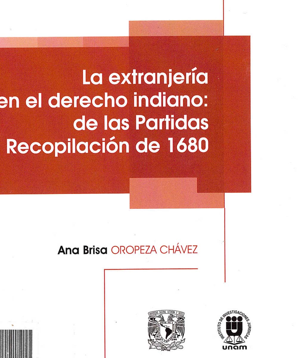 15 / 17 - KGF1402 O-76 LA EXTRANJERÍA EN EL DERECHO INDIANO: DE LAS PARTIDAS A LA RECOPILACIÓN