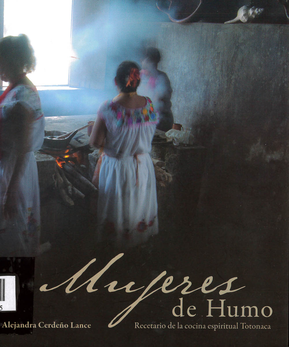 3 / 8 - TX716.M4 M84 C.1 Mujeres de Humo, Secretaria de Cultura  - Secretaria de
