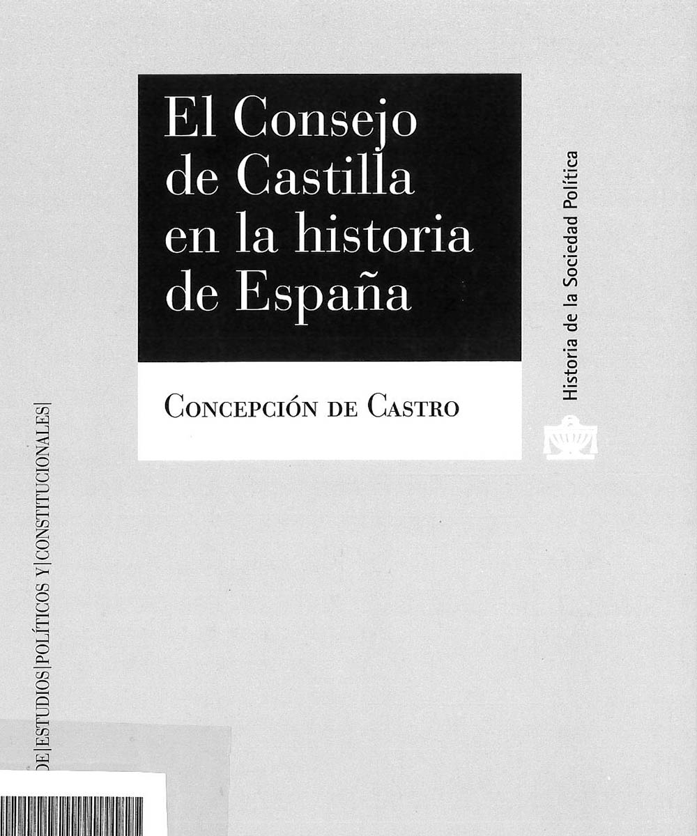 4 / 8 - JN8145 C38 C.1 El Consejo de Castilla en la historia de España, Concepción De Castro -