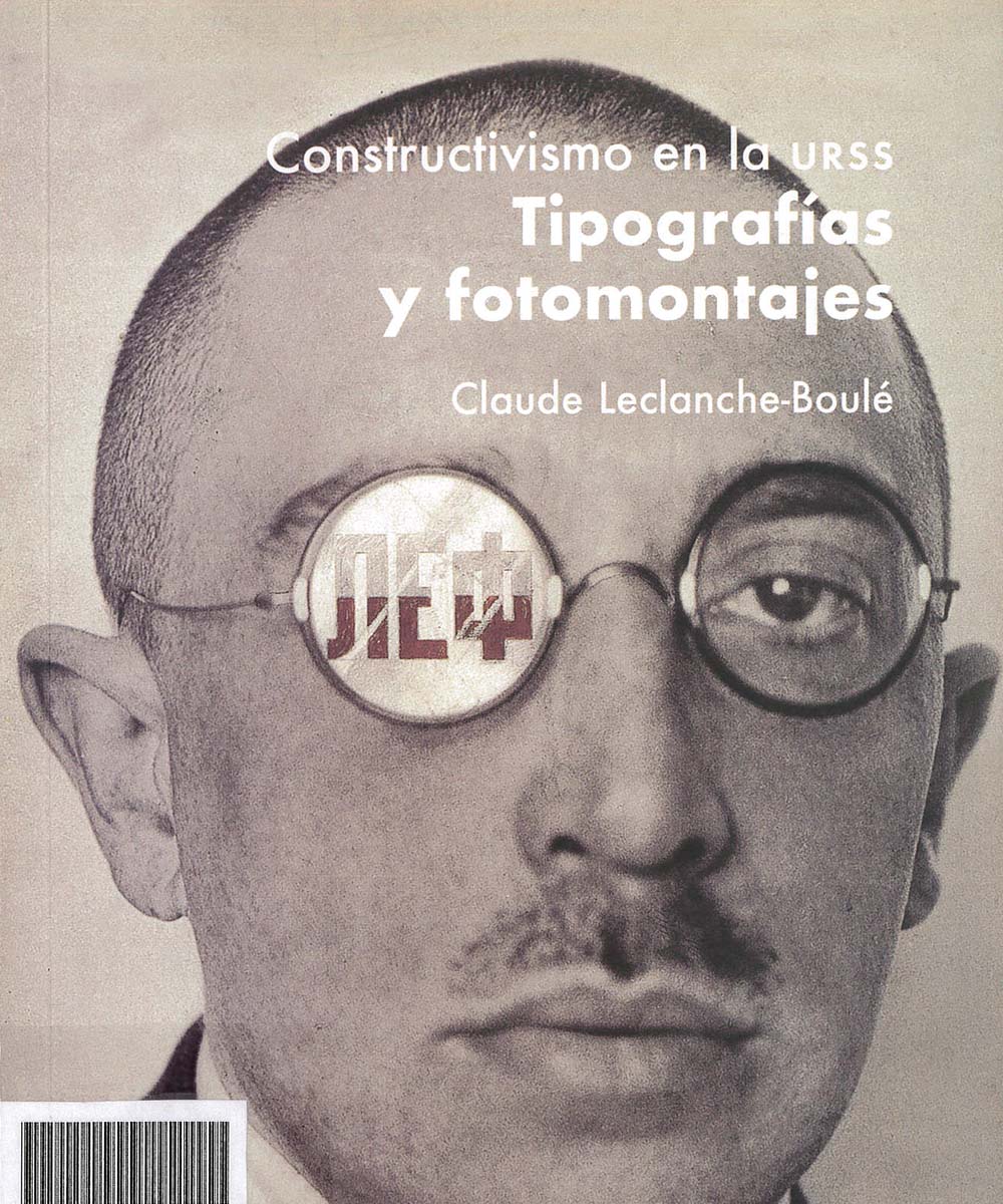 3 / 7 - Z165 L42 Constructivismo en la URSS Tipografías y fotomontajes, Claude Leclanche-Boulé