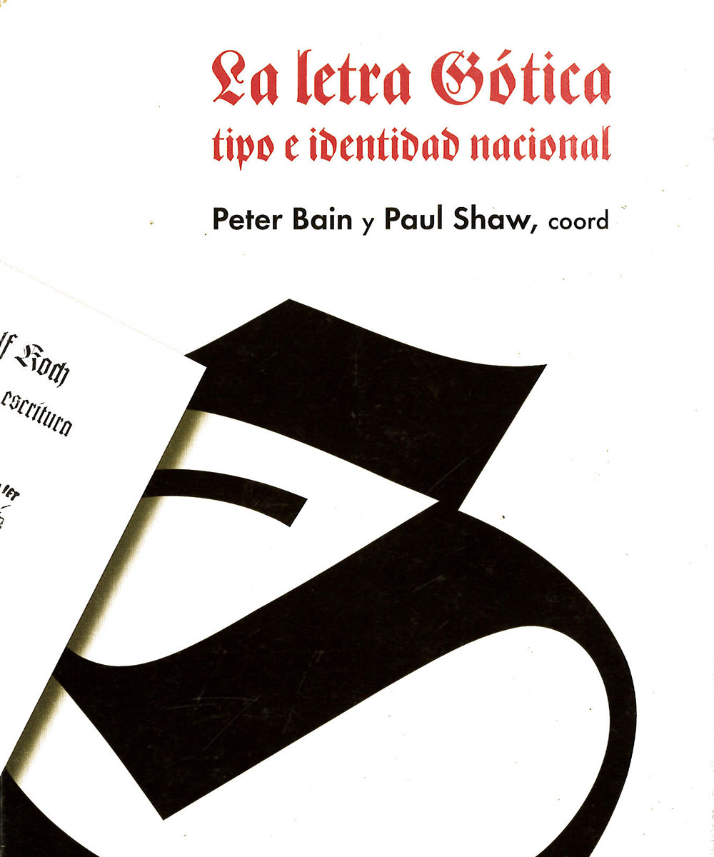 7 / 7 - Z250.5 L48 La letra gótica Tipo e identidad nacional, Peter Bain - Campgráf Editors,