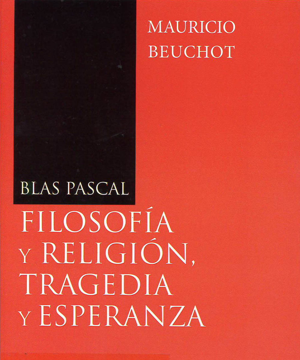8 / 12 - B1901. P52 B48 Filosofía y religión, tragedia y esperanza , Mauricio Beuchot - San
