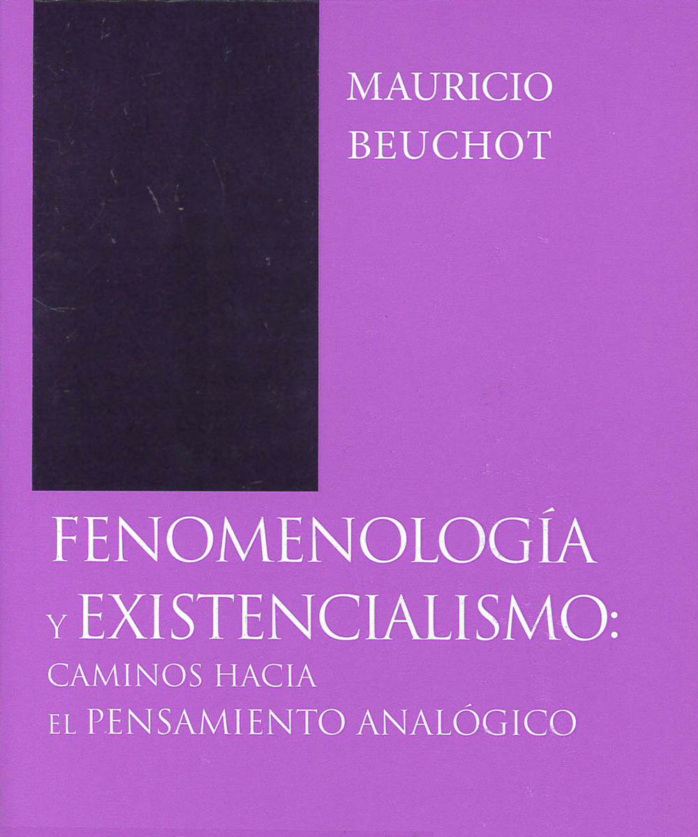 10 / 12 - B 829.5 B48  Fenomenología y excistencialismo, Mauricio Beuchot - San Pablo, México