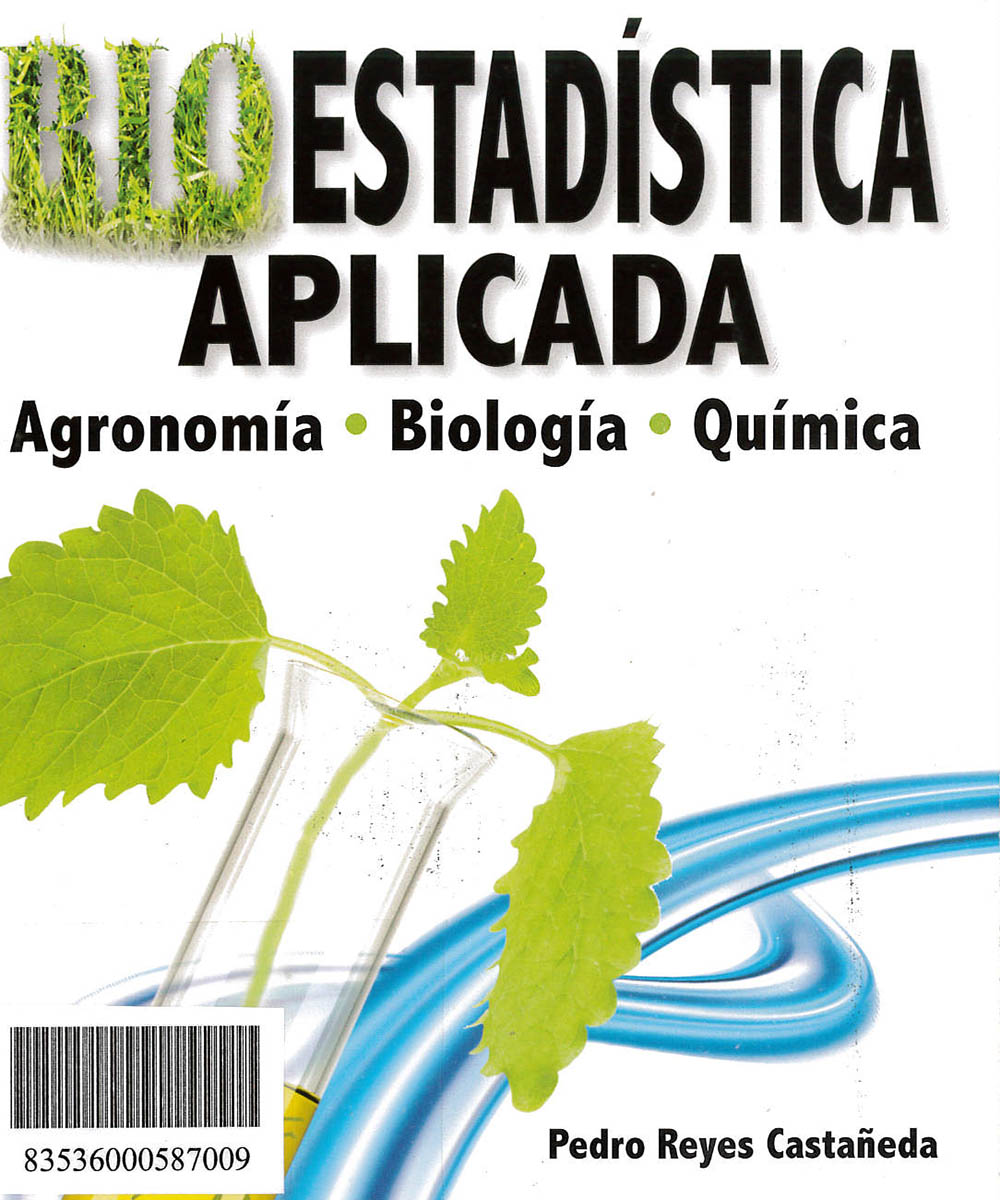 6 / 10 - QH323.5 R49 1990  Bioestadística Aplicada, Pedro  Reyes Castañeda - Trillas, México