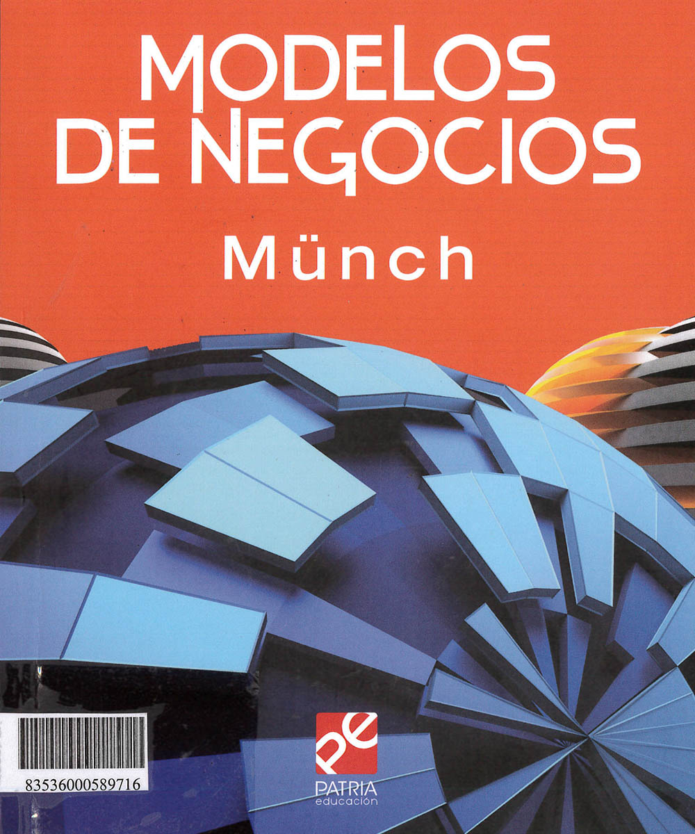 9 / 10 - HD62.5 M85  Modelos de Negocios, Lourdes Munch Galindo - Grupo Editorial Patria, México