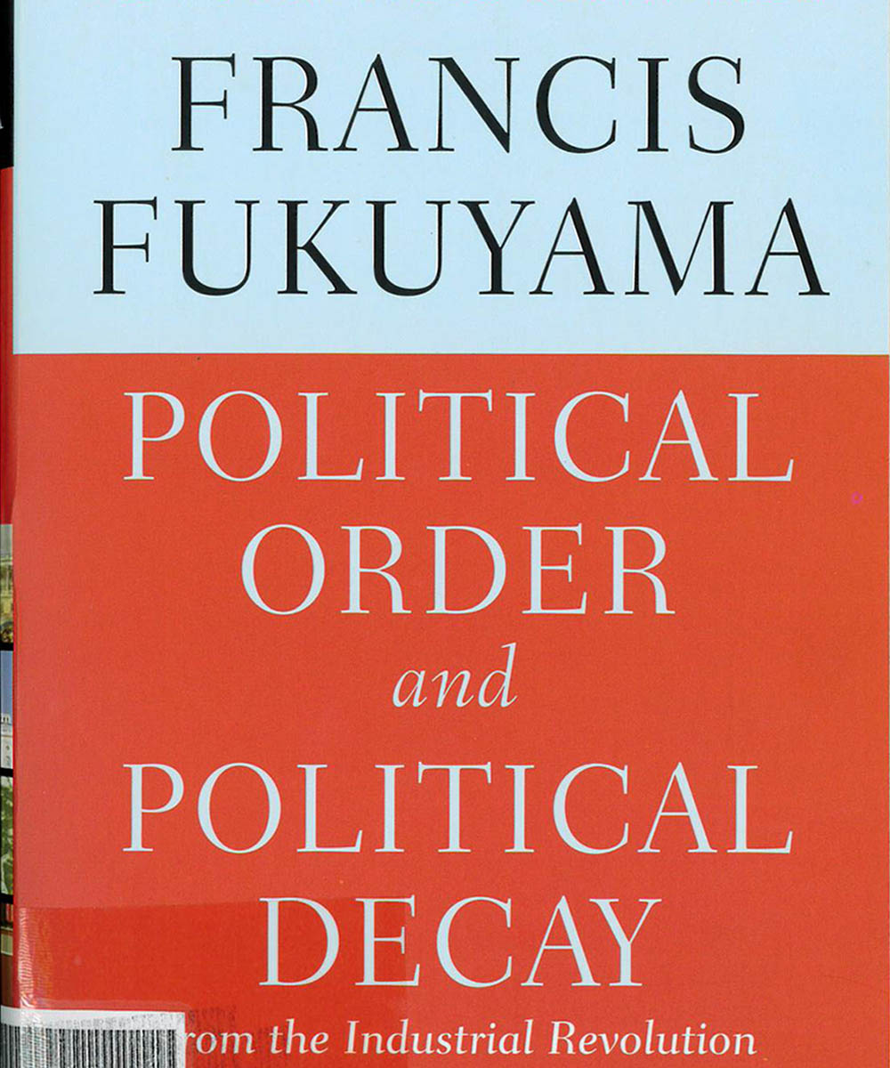 2 / 8 - JC11 F84 POLITICAL ORDER and POLITICAL DECAY, Francis Fukuyama - Farrar, Straus and 2 / 8 - JC11 F84 POLITICAL ORDER and POLITICAL DECAY, Francis Fukuyama - Farrar, Straus and