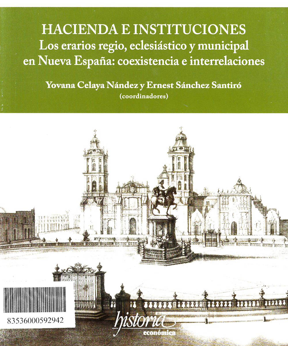 1 / 9 - HJ2240 H32 Hacienda e Instituciones: Los erarios regio, eclesiástico y municipal en Nueva