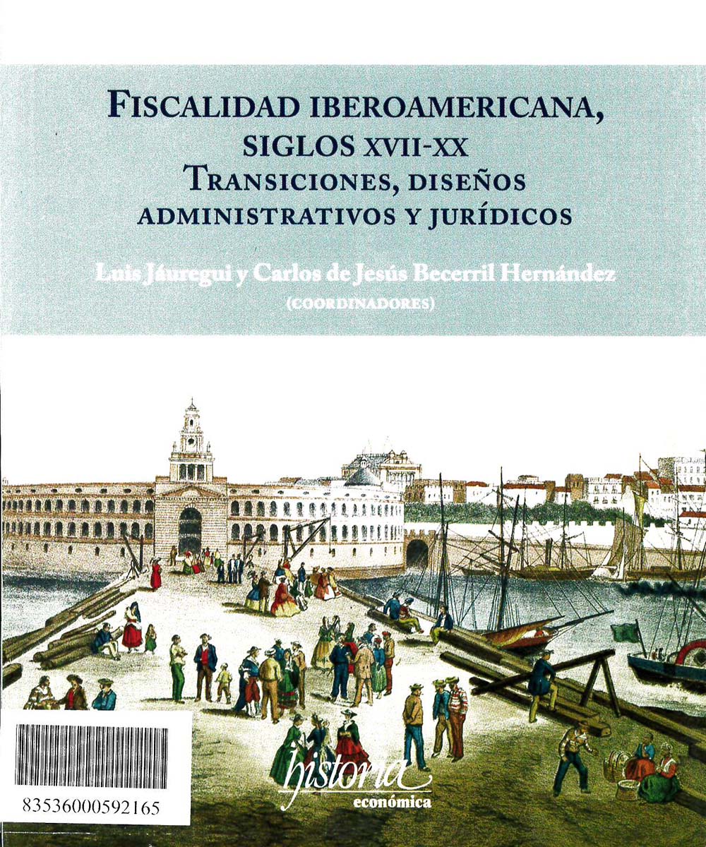 4 / 9 - HJ2240 F58 Fiscalidad Iberoamericana, Siglos XVII-XX: Transiciones, Diseños