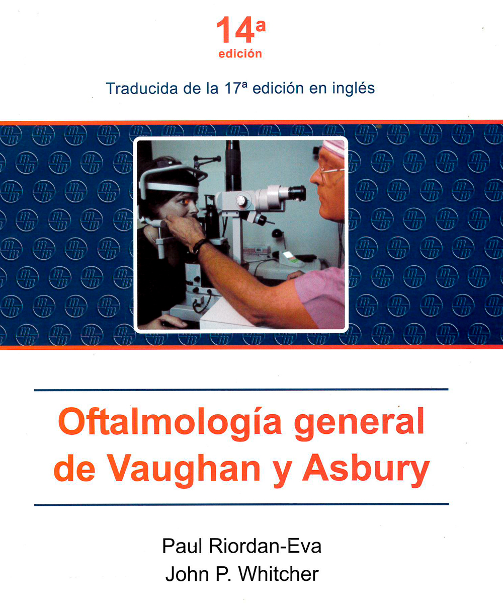 5 / 7 - RE46 V38 2009 Oftalmología general de Vaughan y Asbury, Paul Riordan-Eva - Manual 5 / 7 - RE46 V38 2009 Oftalmología general de Vaughan y Asbury, Paul Riordan-Eva - Manual