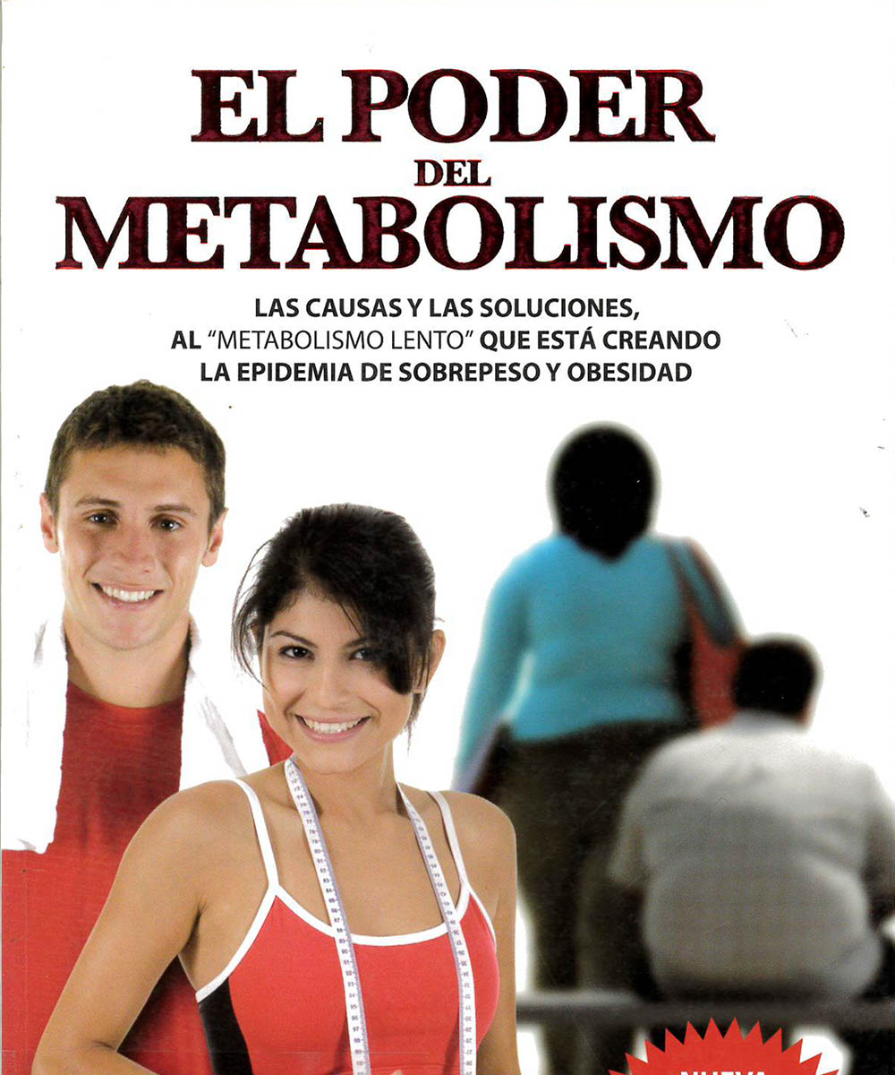 2 / 7 - RC627.54 S83 2010 C.2 El Poder del Metabolismo, Frank Suárez - Metaboforte, México 2010 2 / 7 - RC627.54 S83 2010 C.2 El Poder del Metabolismo, Frank Suárez - Metaboforte, México 2010
