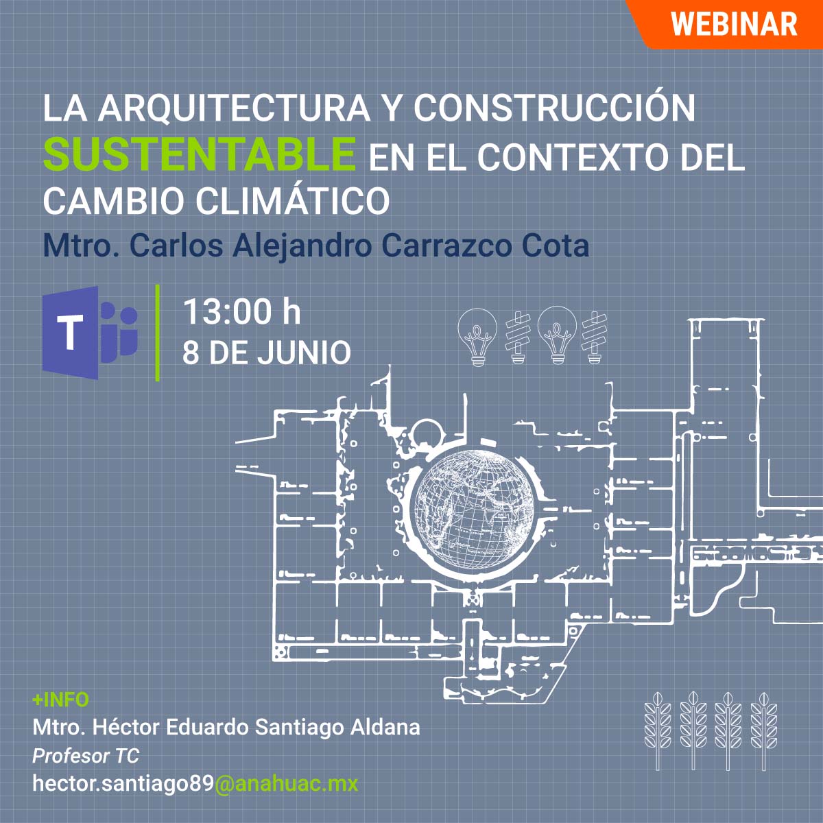 La Arquitectura y Construcción Sustentable en el Contexto del Cambio Climático La Arquitectura y Construcción Sustentable en el Contexto del Cambio Climático