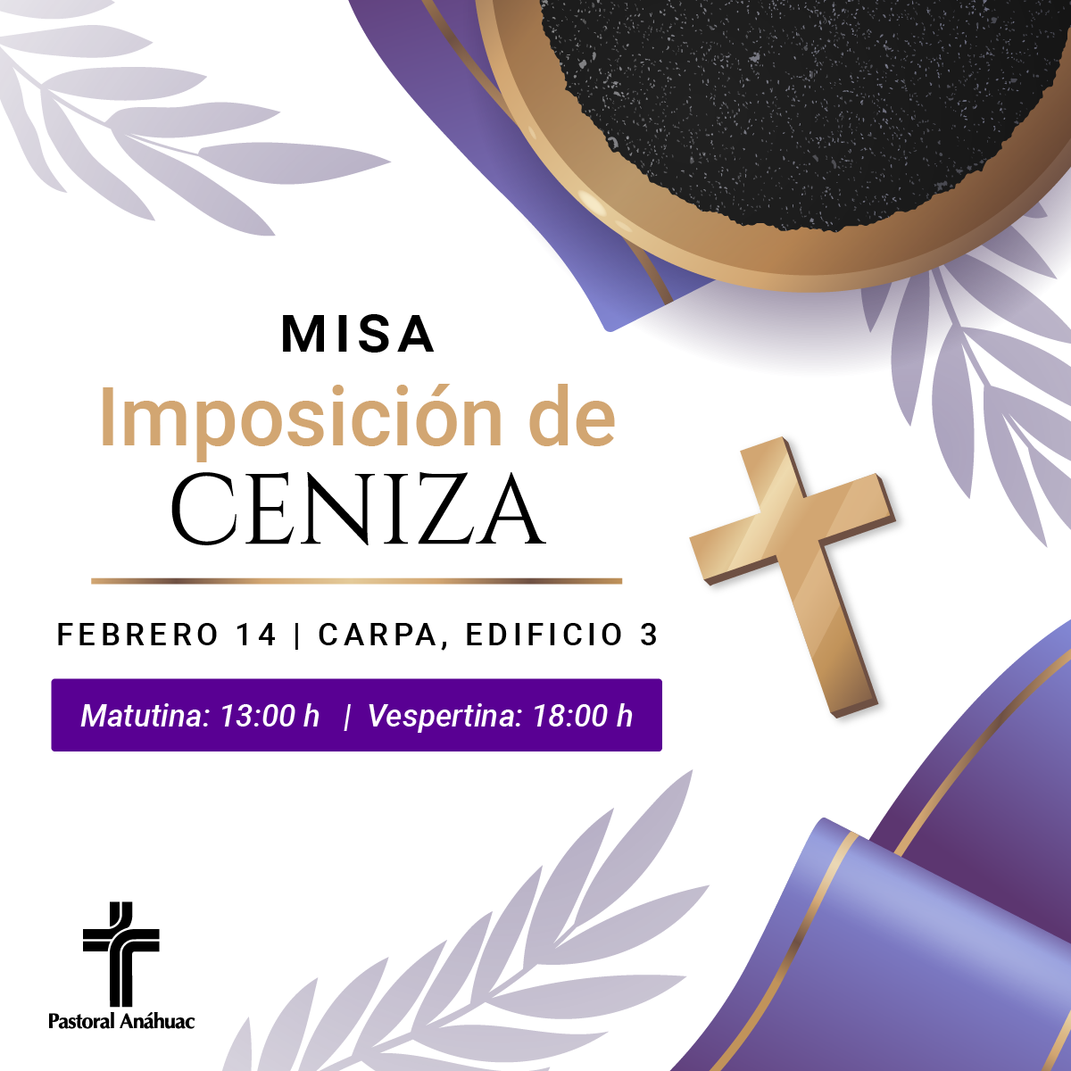 Misa de Imposición de Ceniza Misa de Imposición de Ceniza