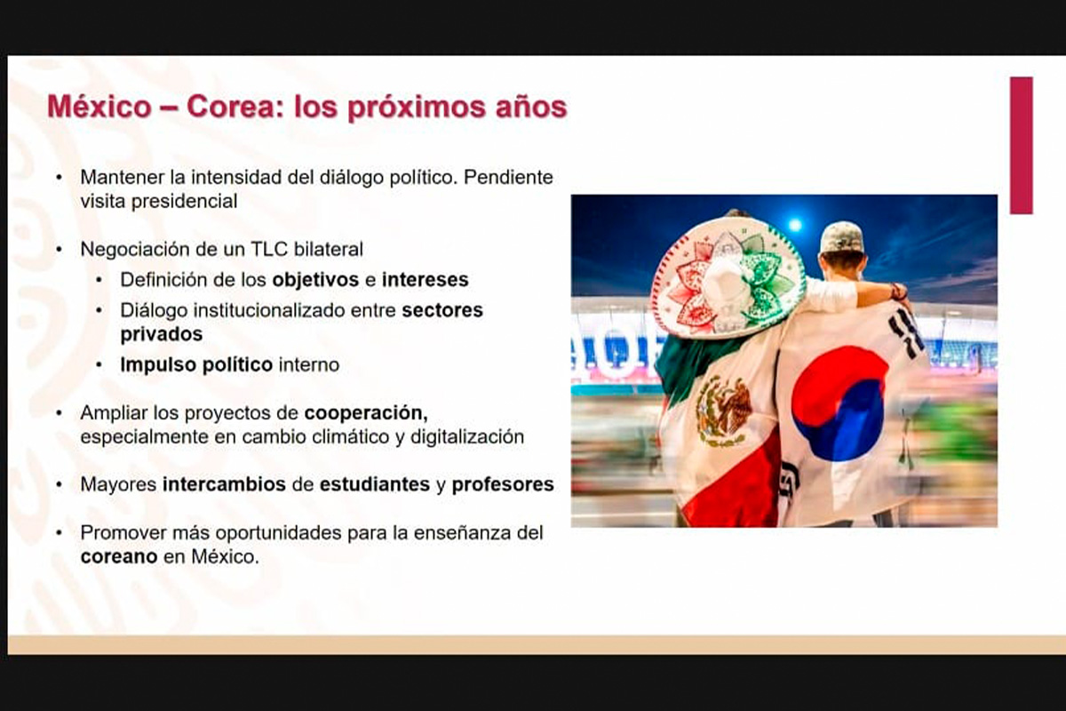 7 / 7 - Relaciones México-Corea: Nuevo Ciclo, Nuevas Oportunidades 7 / 7 - Relaciones México-Corea: Nuevo Ciclo, Nuevas Oportunidades