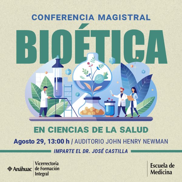 Bioética en Ciencias de la Salud: Conferencia Magistral
